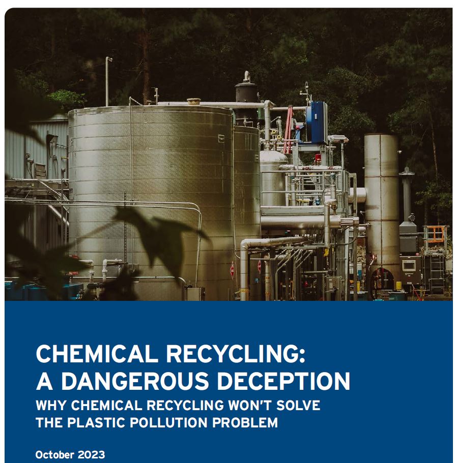 Chemical Recycling: A Dangerous Deception, Beyond Plastics